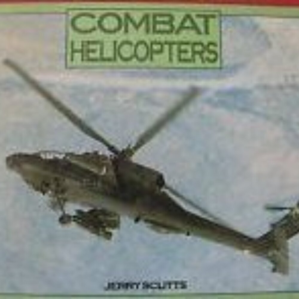 Combat Helicopters Jerry Scutts Mallard Press Hardcover